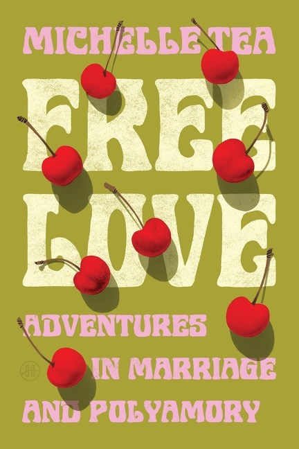 Free Love // Adventures in Marriage and Polyamory (Pre-order, Nov 17 2026)