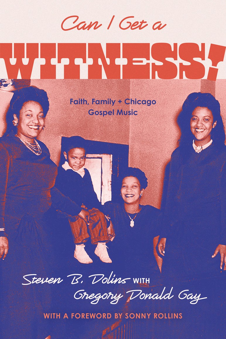 Can I Get a Witness! // Faith, Family, and Chicago Gospel Music (Pre-order, Sep 8 2026)