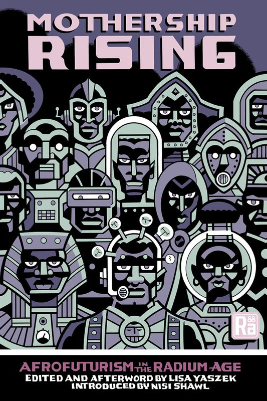 Mothership Rising // Afrofuturism in the Radium Age (Pre-order, Feb 2 2027)