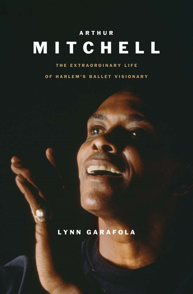 Arthur Mitchell // The Extraordinary Life of Harlem's Ballet Visionary (Pre-order, Sep 22 2026)