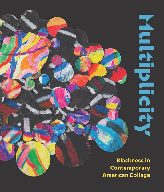 Multiplicity // Blackness in Contemporary American Collage