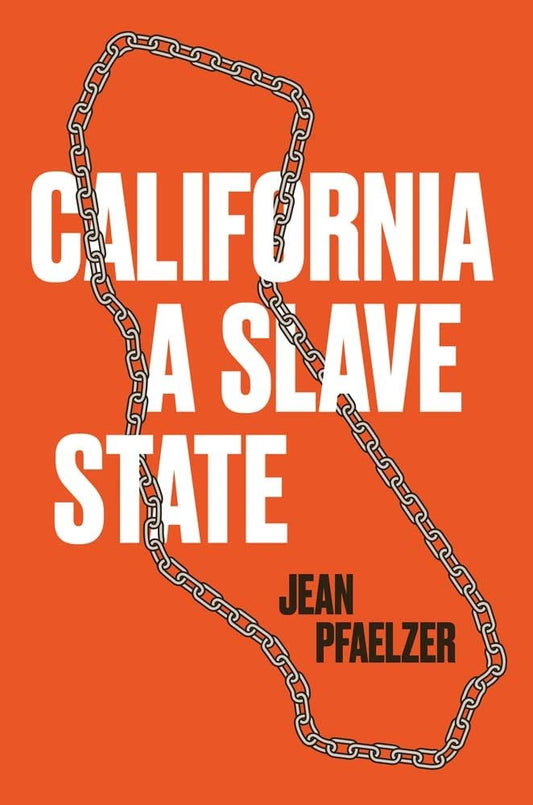 California, a Slave State // (Pre-Order Jun 17 2025)