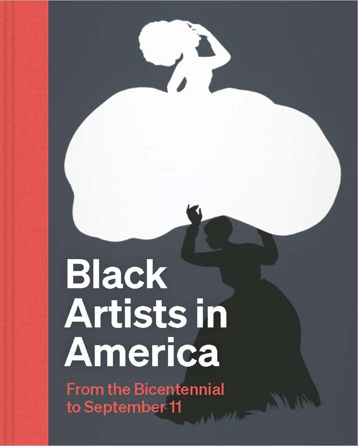 Black Artists in America // From the Bicentennial to September 11
