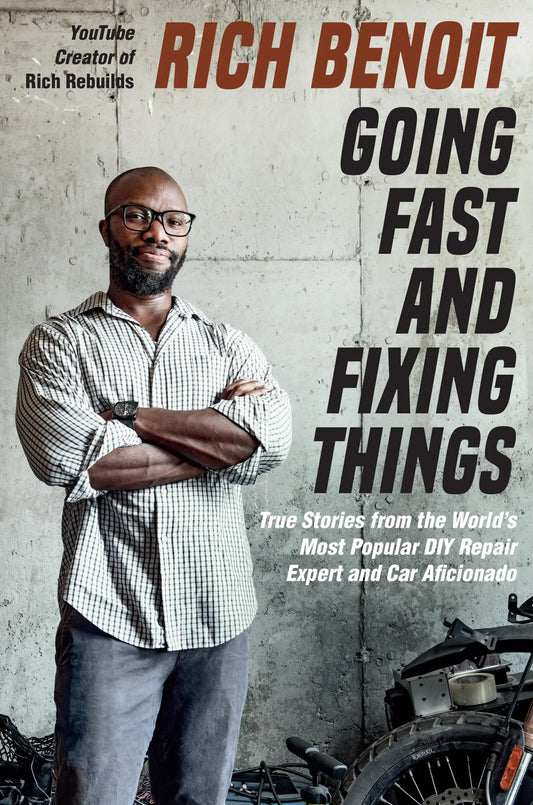 Going Fast and Fixing Things // True Stories from the World's Most Popular DIY Repair Expert and Car Aficionado (Pre-order, June 11 2024)