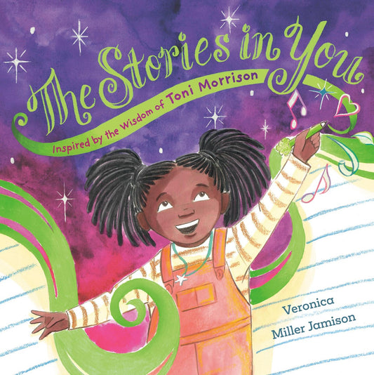 The Stories in You// Inspired by the Wisdom of Toni Morrison (Pre-order, Dec 1 2026)