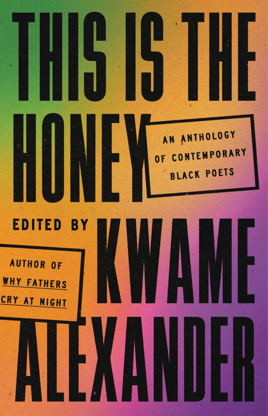 This Is the Honey // An Anthology of Contemporary Black Poets