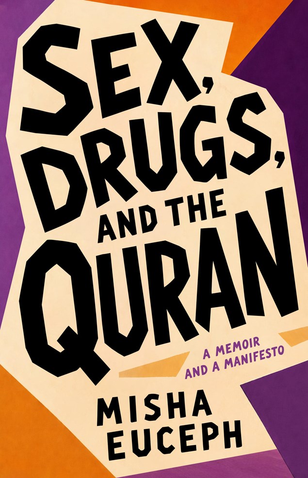 Sex, Drugs, and the Quran // A Memoir and a Manifesto (Pre-order, March 23 2027)