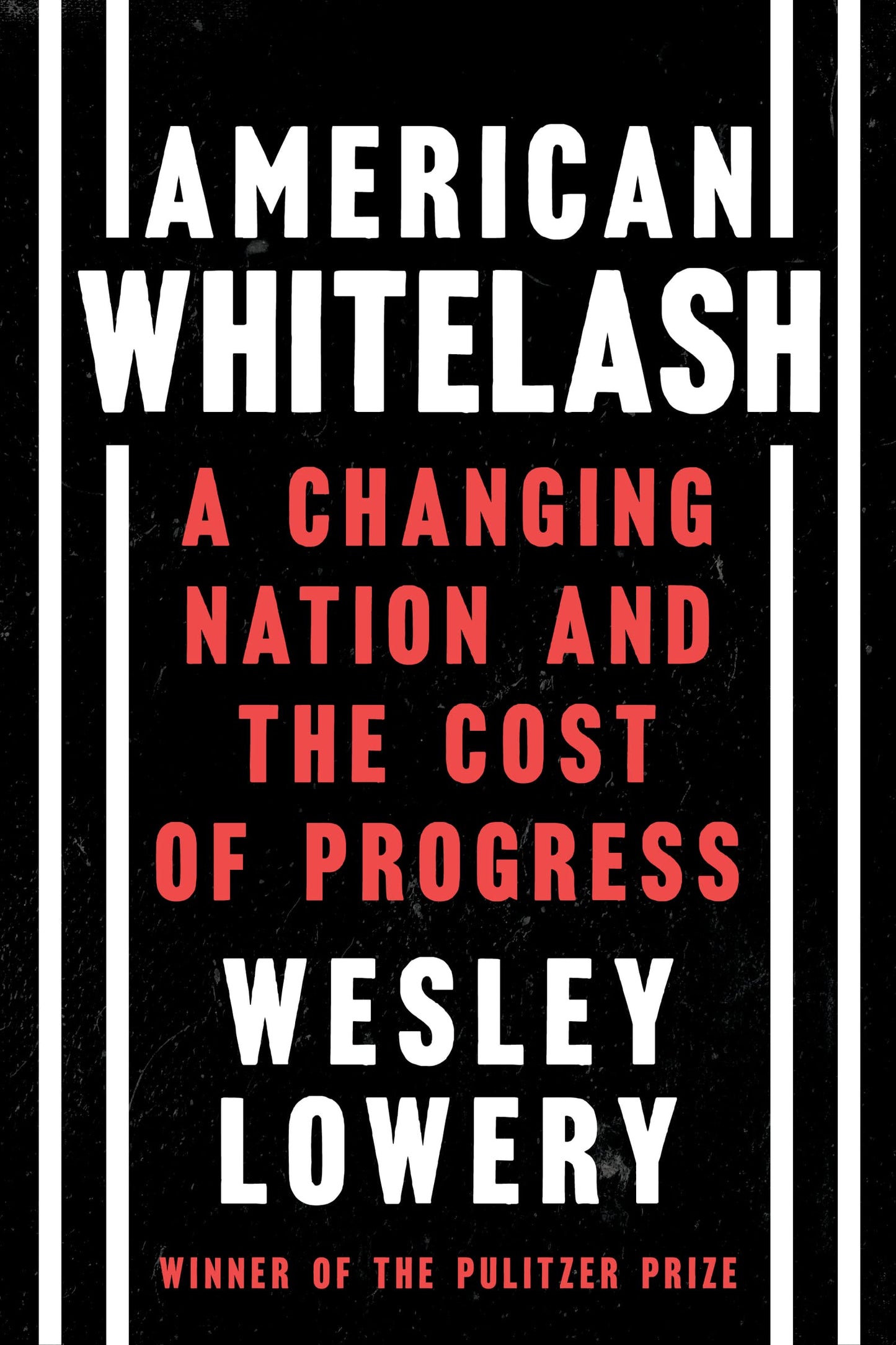 American Whitelash // A Changing Nation and the Cost of Progress