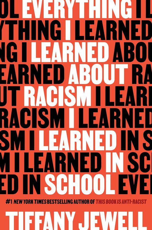 Everything I Learned about Racism I Learned in School // (Pre-Order, Feb 27 2024)