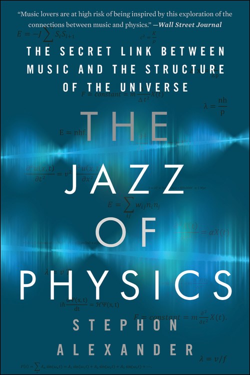 The Jazz of Physics // The Secret Link Between Music and the Structure of the Universe