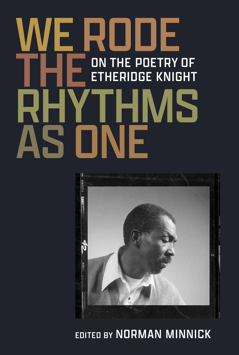 We Rode the Rhythms as One // On the Poetry of Etheridge Knight