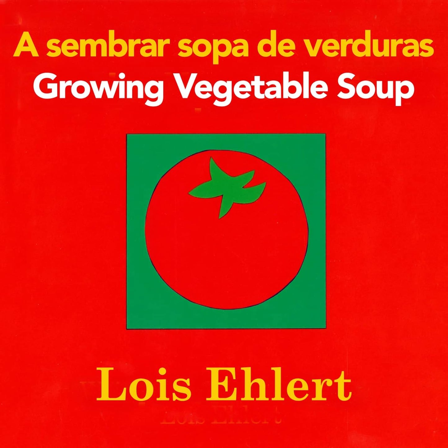 Growing Vegetable Soup // Sembrar Sopa de Verduras