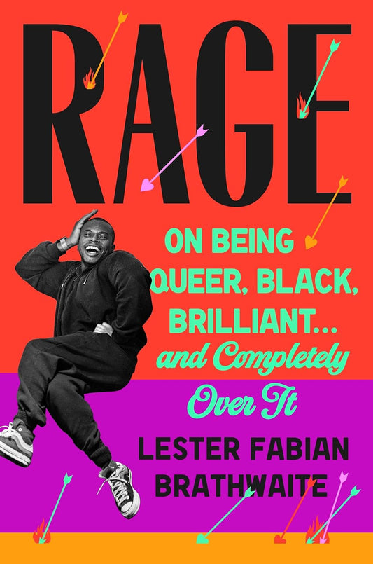 Rage // On Being Queer, Black, Brilliant...and Completely Over It (Pre-Order, Sep 10 2024)