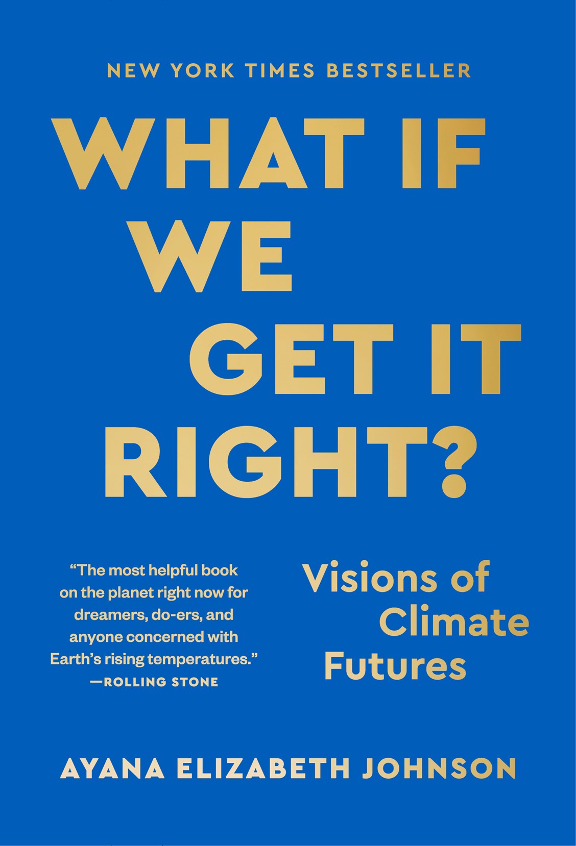 What If We Get It Right? // Visions of Climate Futures