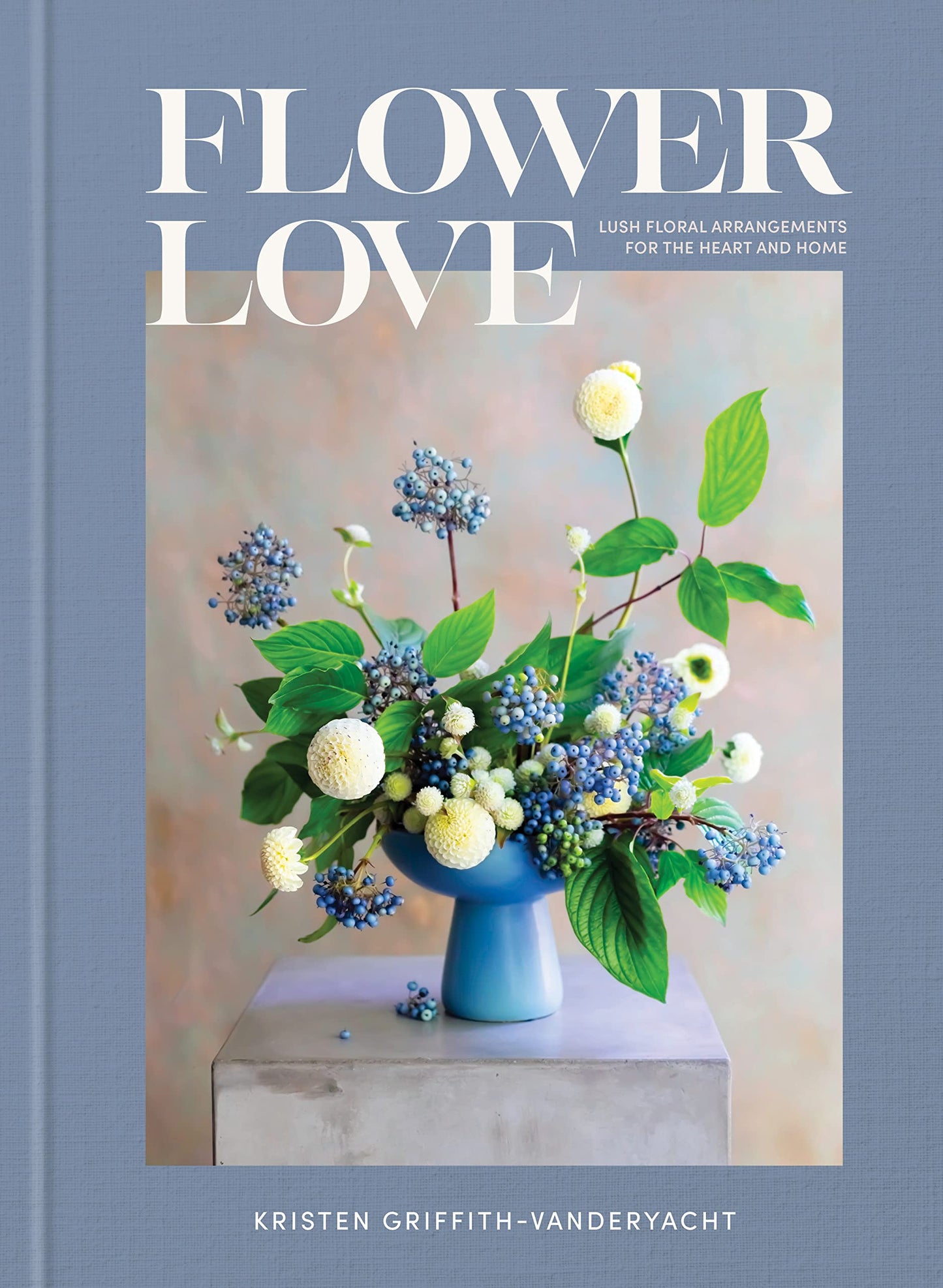 Flower Love // Lush Floral Arrangements for the Heart and Home