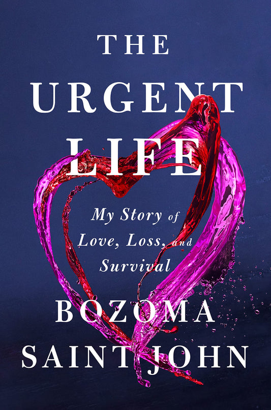 The Urgent Life // My Story of Love, Loss, and Survival
