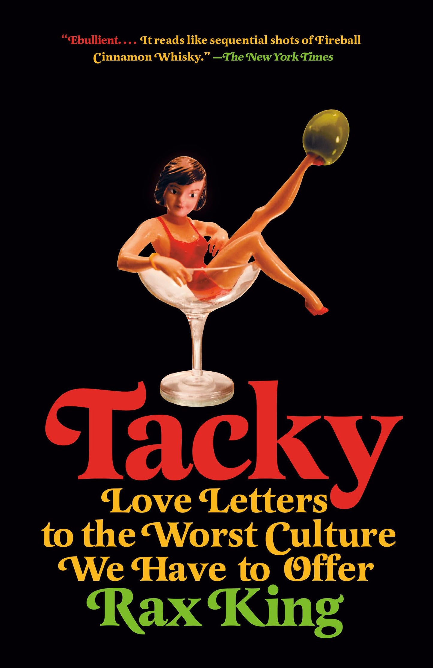 Tacky // Love Letters to the Worst Culture We Have to Offer