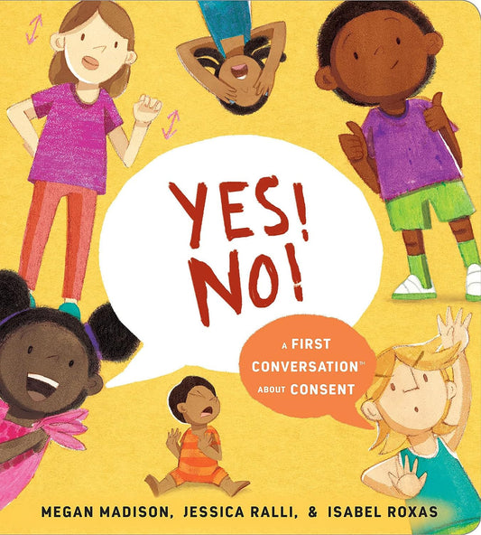 Yes! No! // A First Conversation About Consent