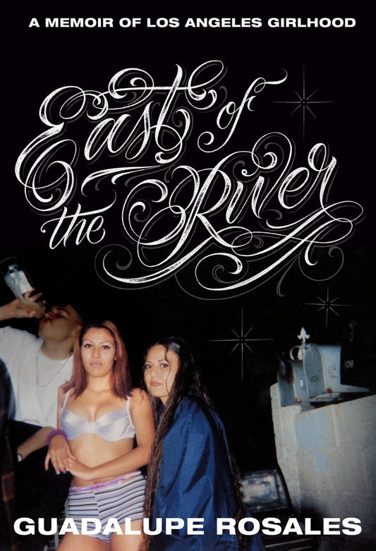 East of the River // A Memoir of Los Angeles Girlhood (Pre-order, Sep 8 2026)