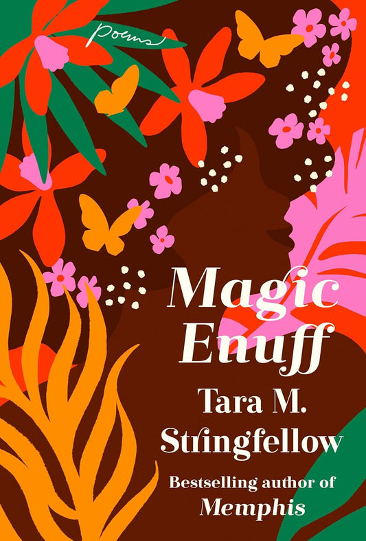 Magic Enuff: // Poems