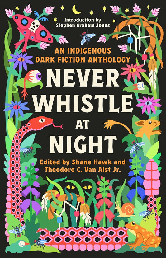 Never Whistle at Night // An Indigenous Dark Fiction Anthology