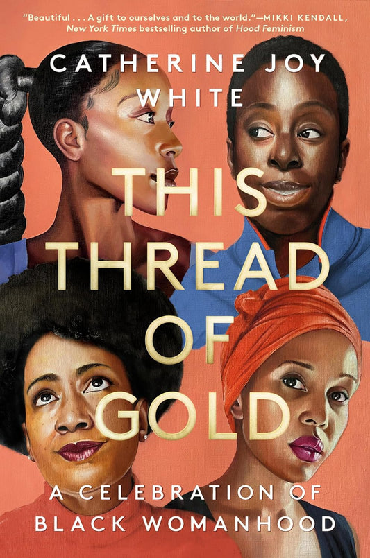 This Thread of Gold // A Celebration of Black Womanhood (Pre-Order, Jun 11 2024)