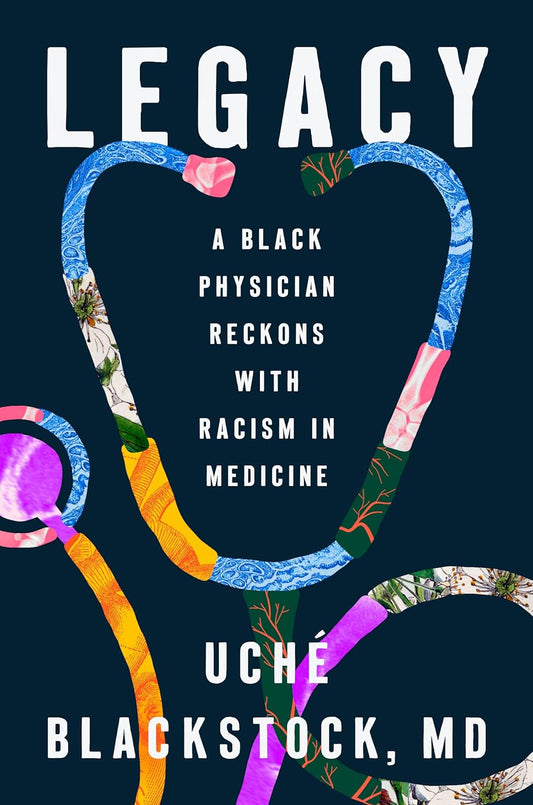 Legacy // A Black Physician Reckons with Racism in Medicine