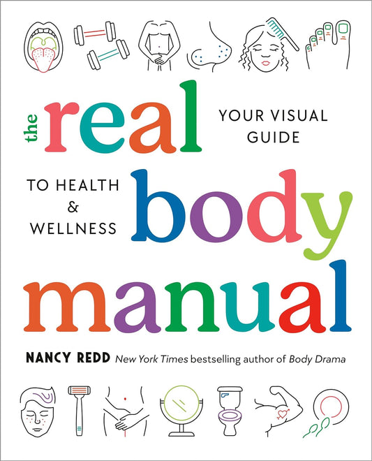 The Real Body Manual // Your Visual Guide to Health & Wellness // (Pre-Order, Oct 22 2024)