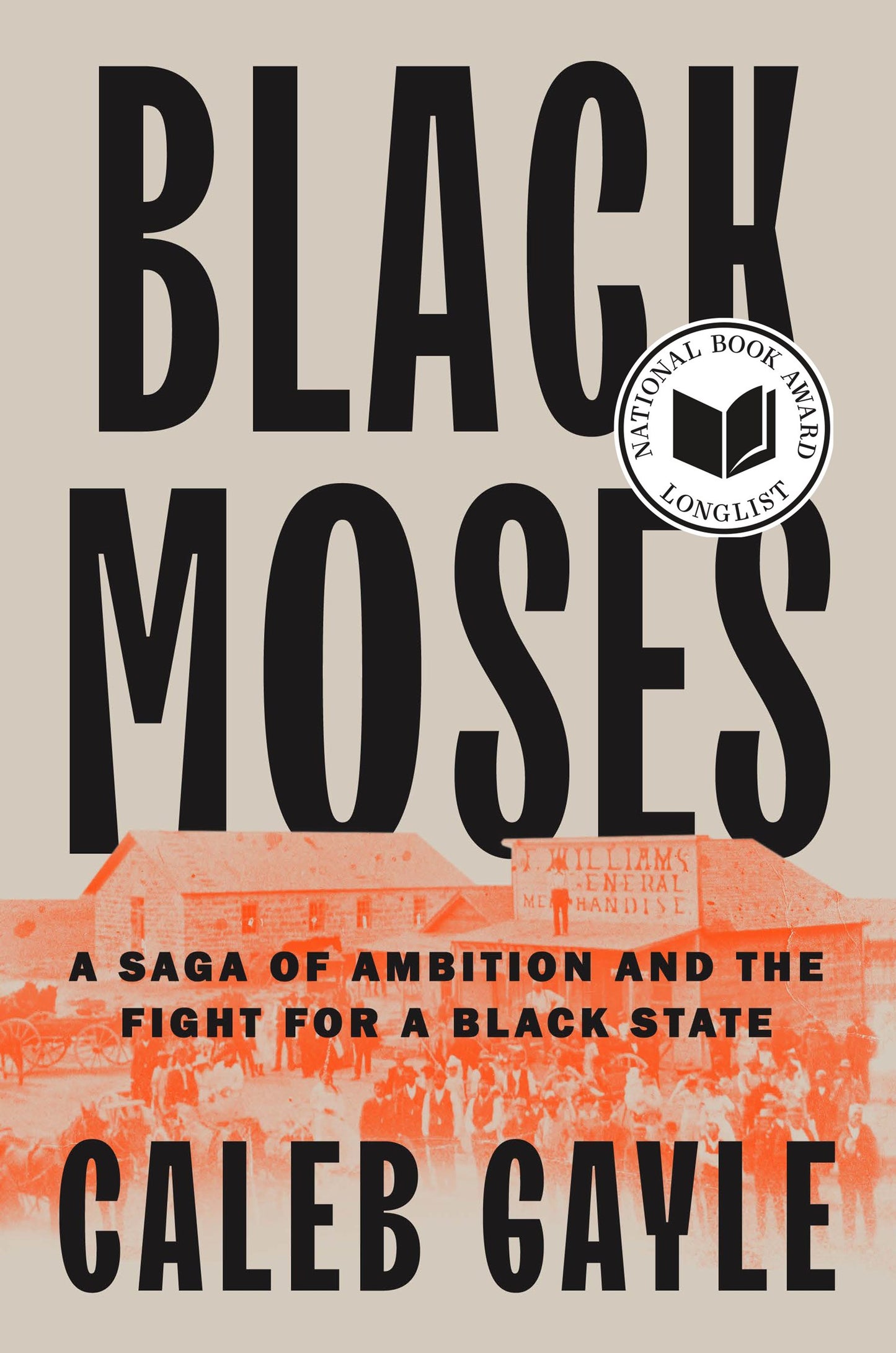 Black Moses // A Saga of Ambition and the Fight for a Black State