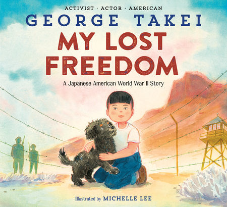 My Lost Freedom // A Japanese American World War II Story (Pre-Order, April 30 2024)