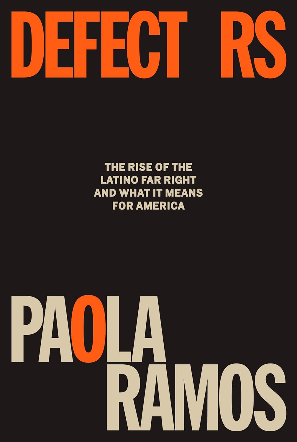 Defectors: The Rise of the Latino Far Right and What It Means for America // (Pre-Order, Sept 24 2024)