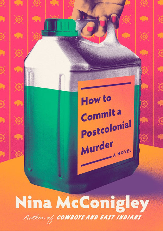 How to Commit a Postcolonial Murder // A Novel