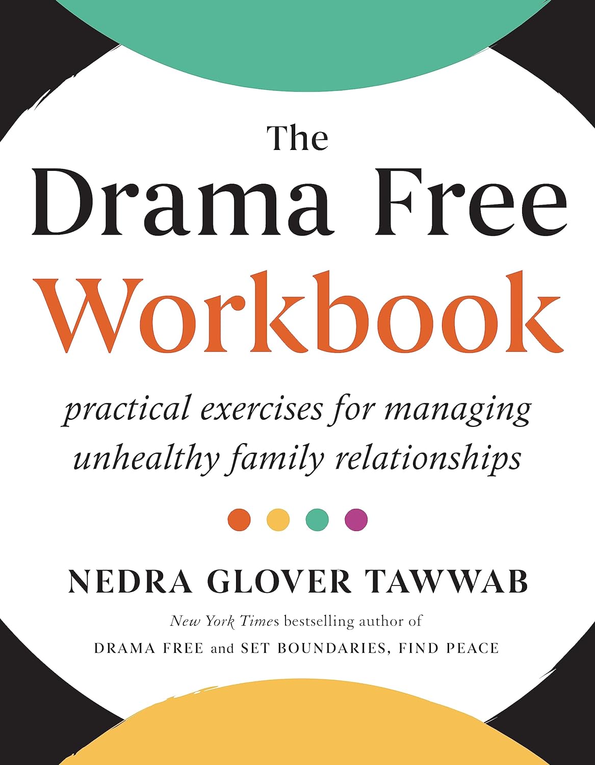 Drama Free Workbook // Practical Exercises for Managing Unhealthy Family Relationships