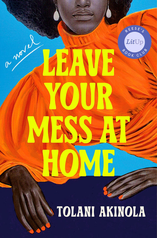 Leave Your Mess at Home // A Novel (Pre-order, April 14 2026)