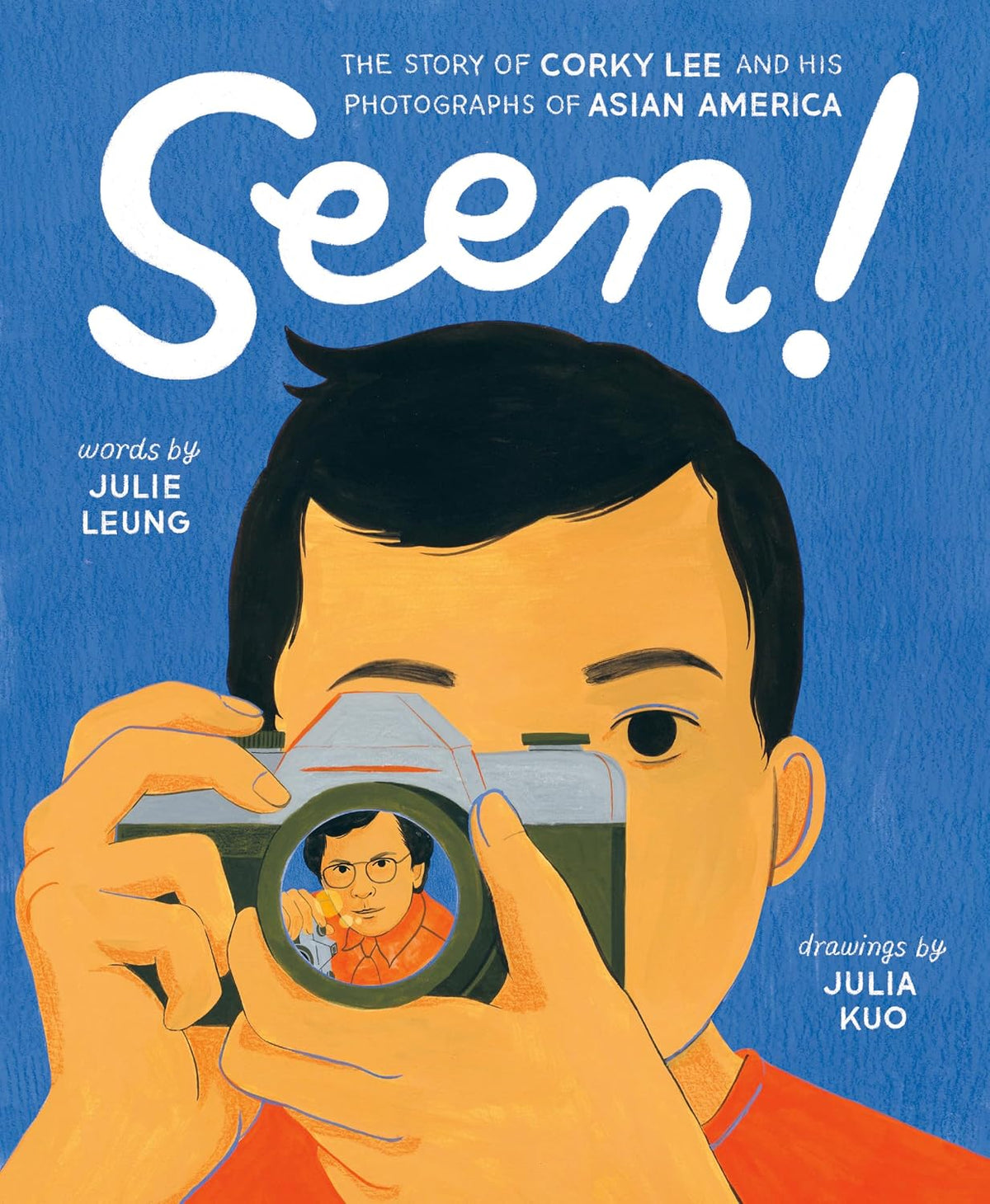 Seen! The Story of Corky Lee and His Photographs of Asian America // (Pre-order, April 13 2027)