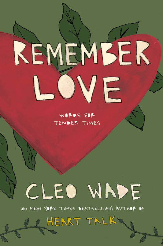Remember Love // Words for Tender Times
