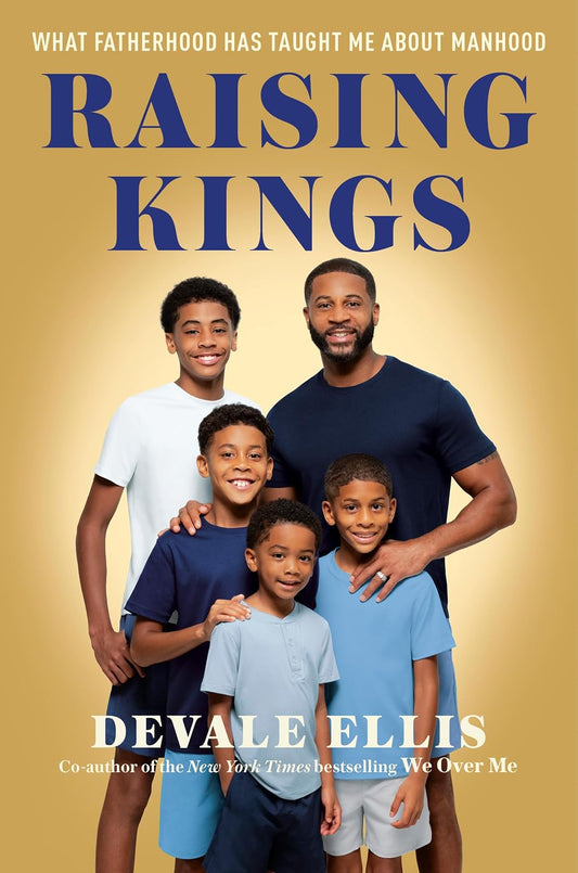 Raising Kings // What Fatherhood Has Taught Me About Manhood (Pre-order, April 13 2027)