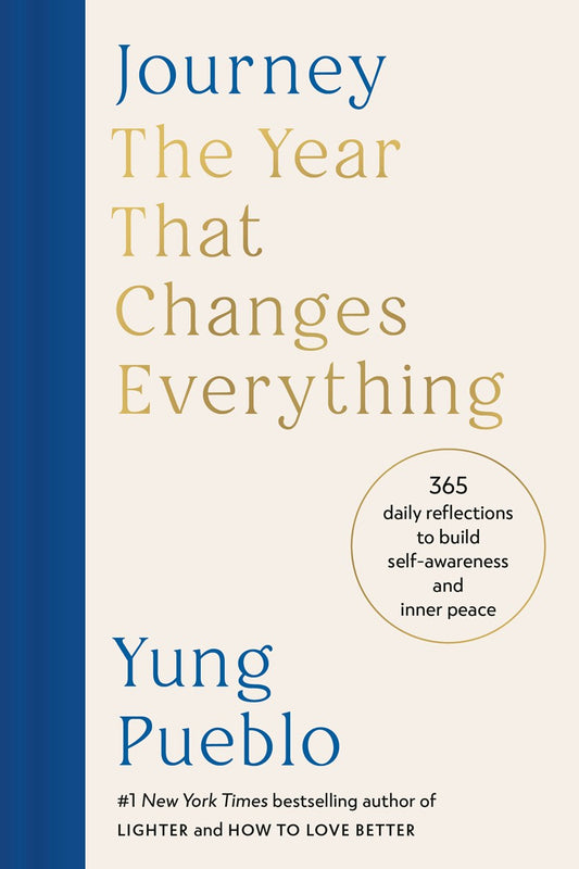 Journey // The Year That Changes Everything 365 Daily Reflections to Build Self-Awareness and Inner Peace (Pre-order, Nov 10 2026)