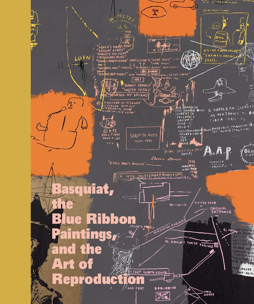 Basquiat, the Blue Ribbon Paintings, and the Art of Reproduction // (Pre-order, Nov 17 2026)