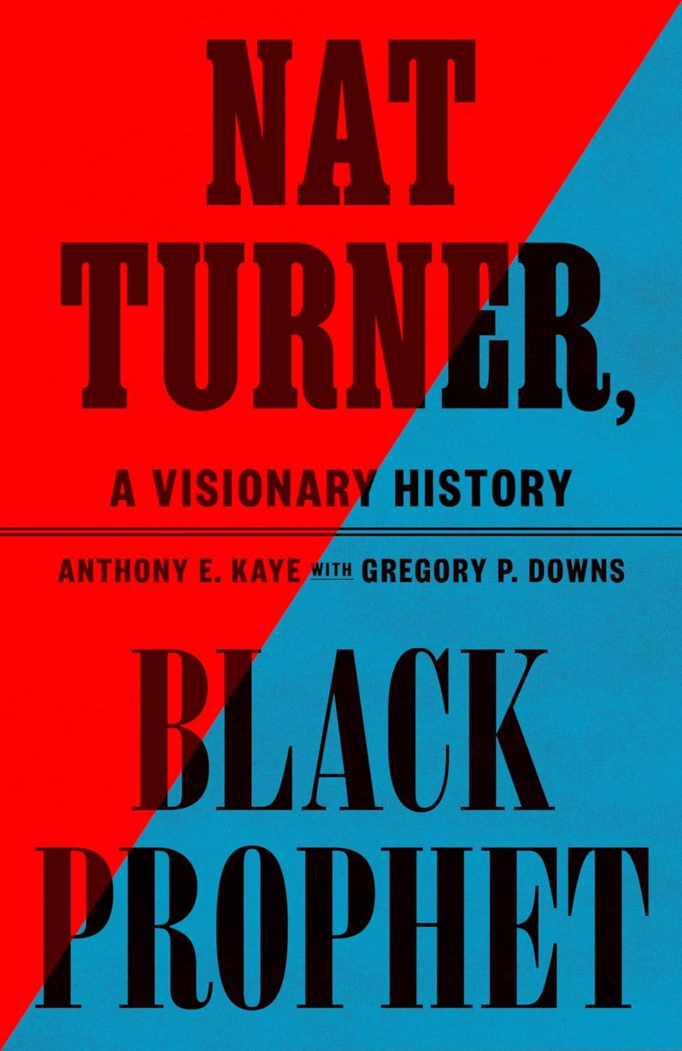 Nat Turner, Black Prophet // A Visionary History