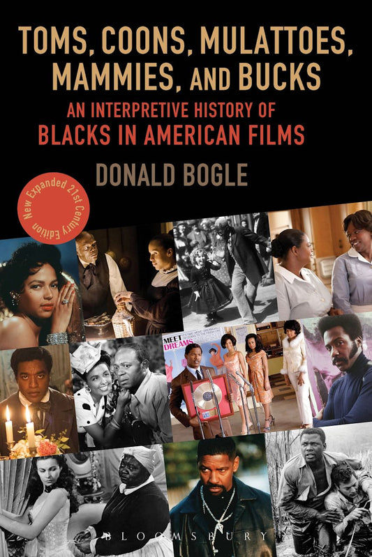 Toms, Coons, Mulattoes, Mammies, and Bucks // An Interpretive History of Blacks in American Films