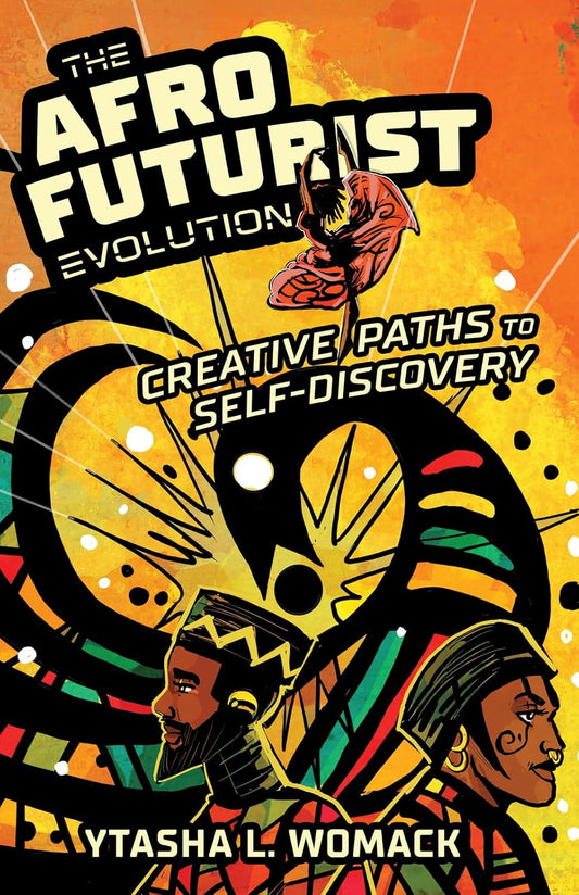 The Afrofuturist Evolution // Creative Paths to Self-Discovery (Pre-Order, March 25 2025)