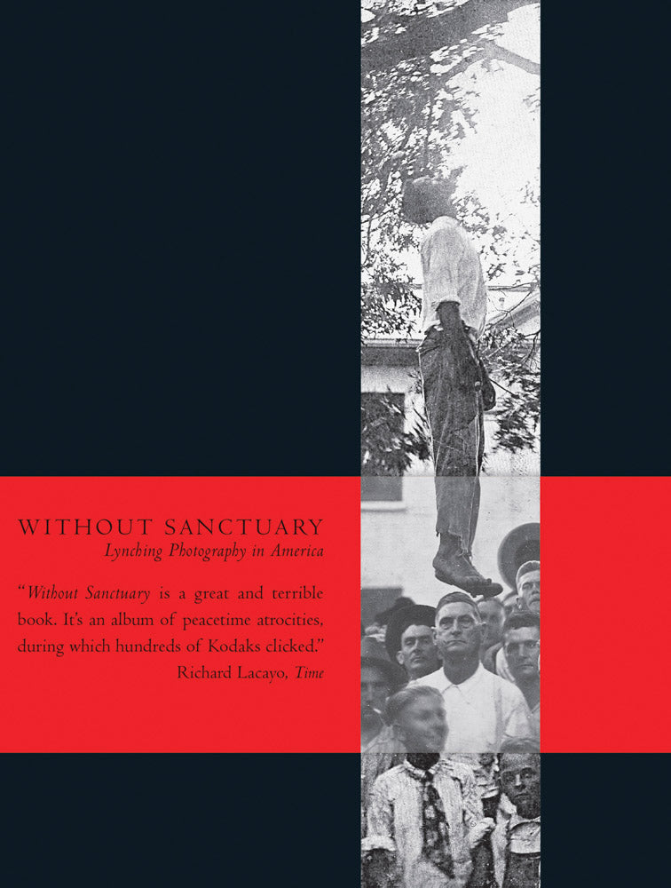 Without Sanctuary // Lynching Photography in America
