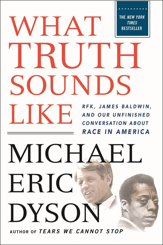 What Truth Sounds Like // Robert F. Kennedy, James Baldwin, and Our Unfinished Conversation About Race in America