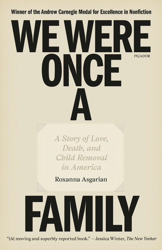 We Were Once A Family // A Story of Love, Death, and Child Removal in America