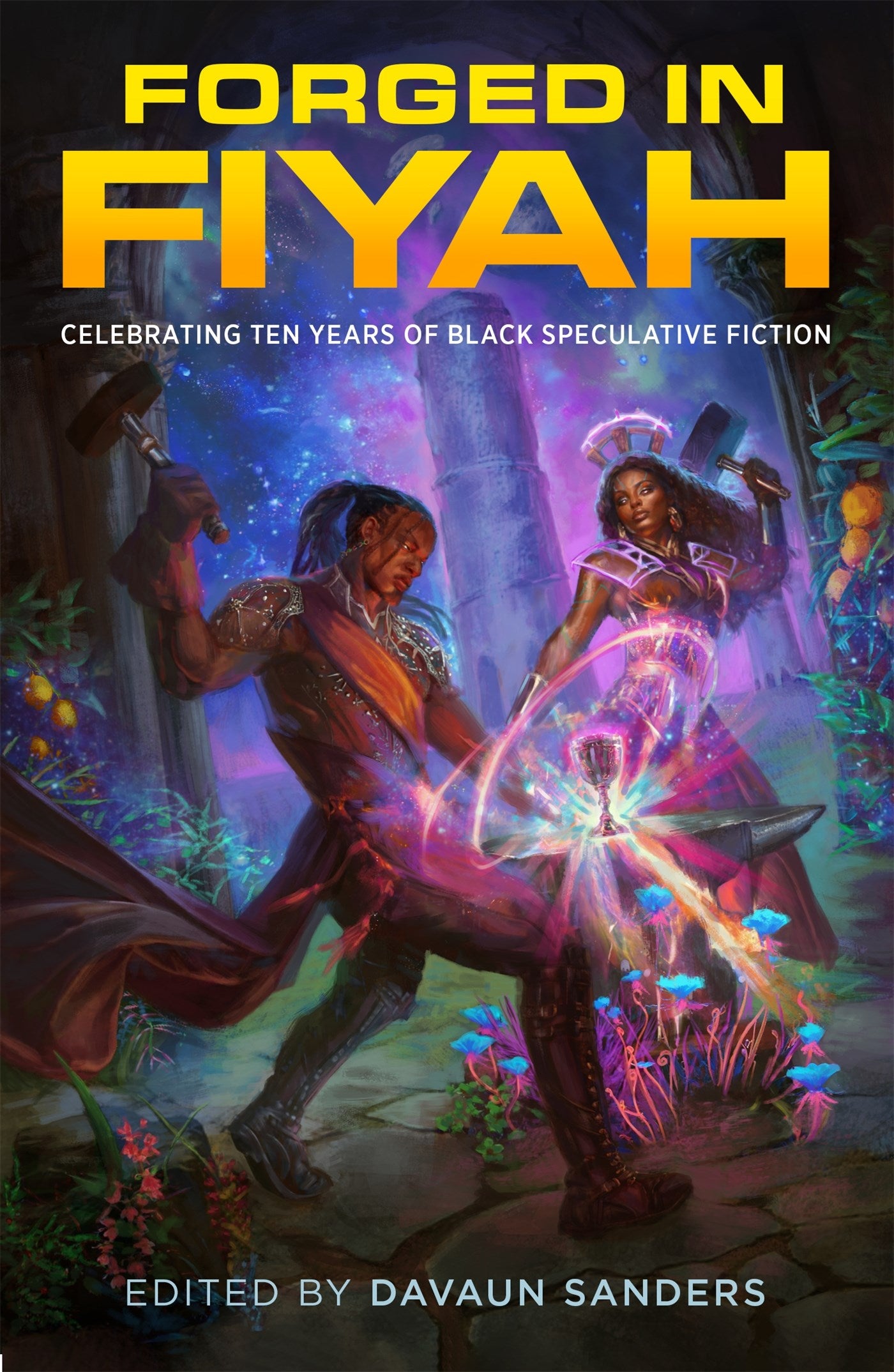 Forged in FIYAH // Celebrating Ten Years of Black Speculative Fiction (Pre-order, Sep 29 2026)