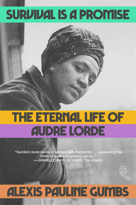 Survival Is a Promise // The Eternal Life of Audre Lorde
