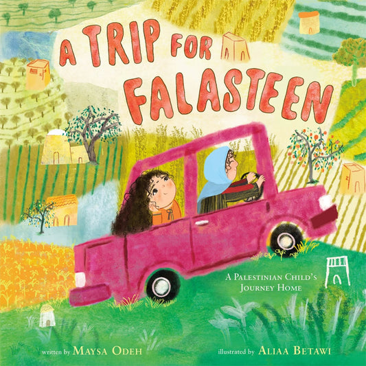 A Trip for Falasteen // A Palestinian Child's Journey Home (Falasteen #2) (Pre-Order, Feb 23 2027)