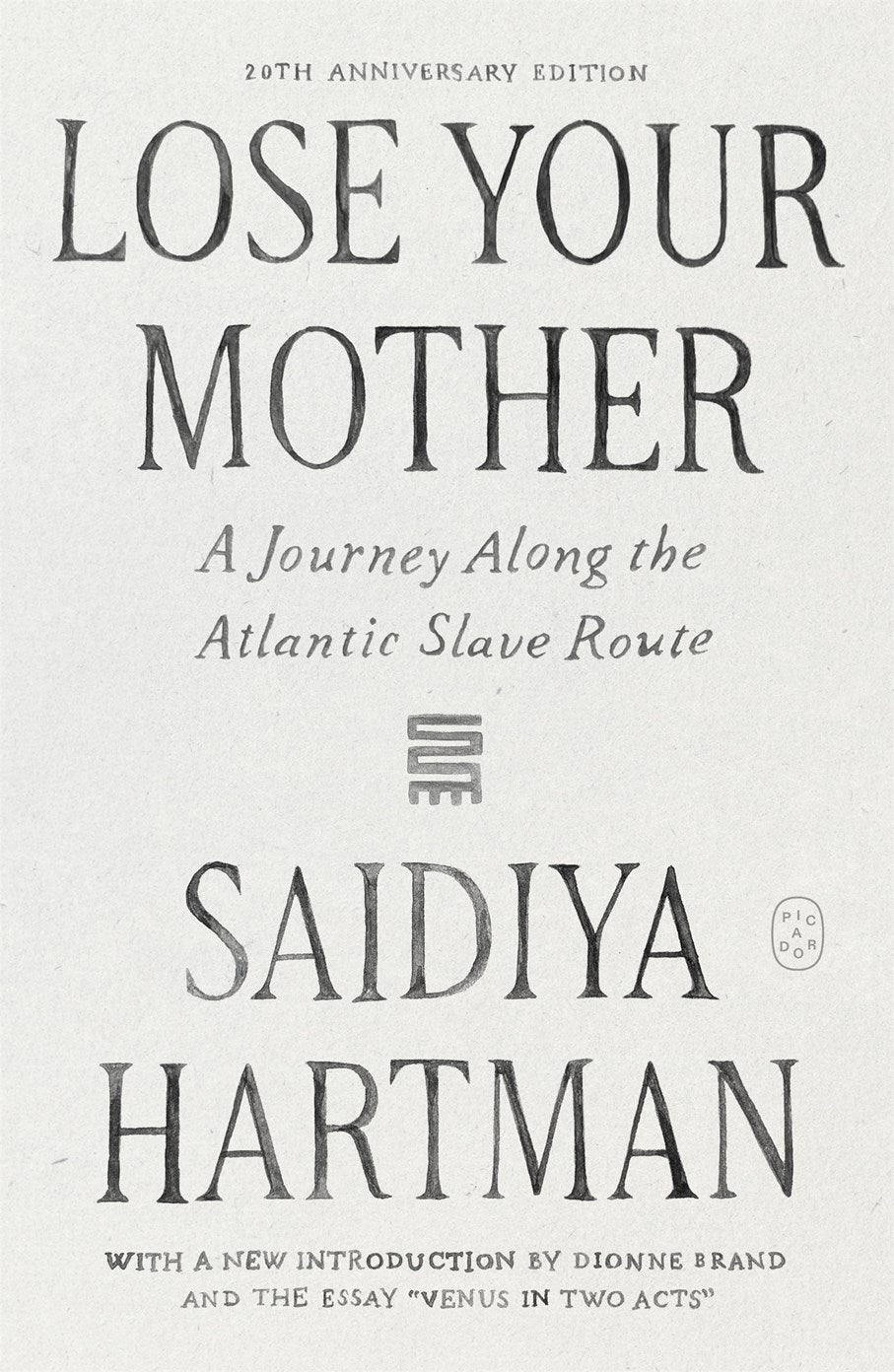 Lose Your Mother // A Journey Along the Atlantic Slave Route (20th Anniversary Edition) (Pre-order, Jan 26 2027)