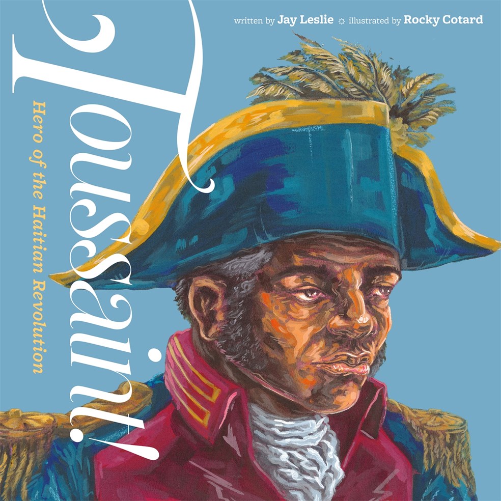 Toussaint! // Hero of the Haitian Revolution (Pre-order, Jan 5 2027)
